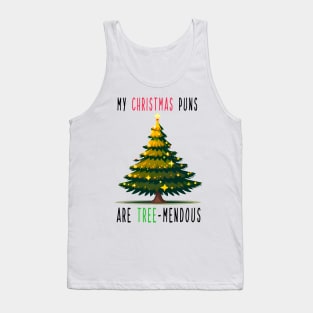 My Christmas Puns are Tree-Mendous Tank Top